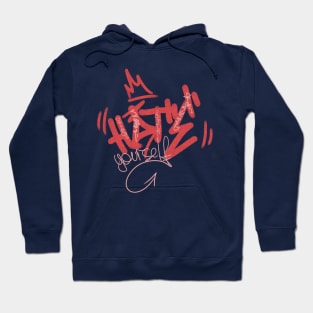 graffiti "hate yourself" Hoodie